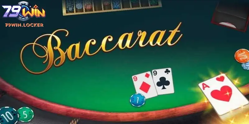 Bật Mí Cách Chơi Baccarat Luôn Thắng Từ Cao Thủ 79win