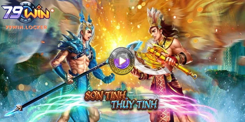 Nổ Hũ Sơn Tinh Thuỷ Tinh - Siêu Phẩm Game Slot Thần Thoại