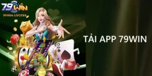 Hướng Dẫn Tải App 79win Chi Tiết Cho Android & iOS